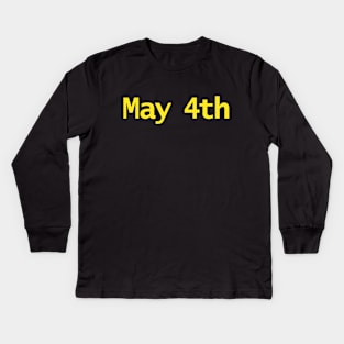 May 4th Typography in Yellow Text Kids Long Sleeve T-Shirt